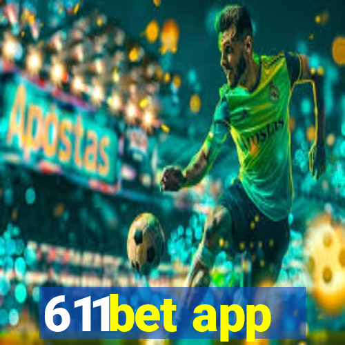 611bet app